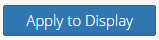 6. Apply to Display Button