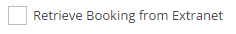 6. Retrieve Booking from Extranet Check Box